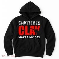 Shattered Clay Makes My Day Trap Skeet Shooting Clay Pigeon Hoodie thumb 0