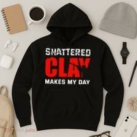 Shattered Clay Makes My Day Trap Skeet Shooting Clay Pigeon Hoodie thumb 3