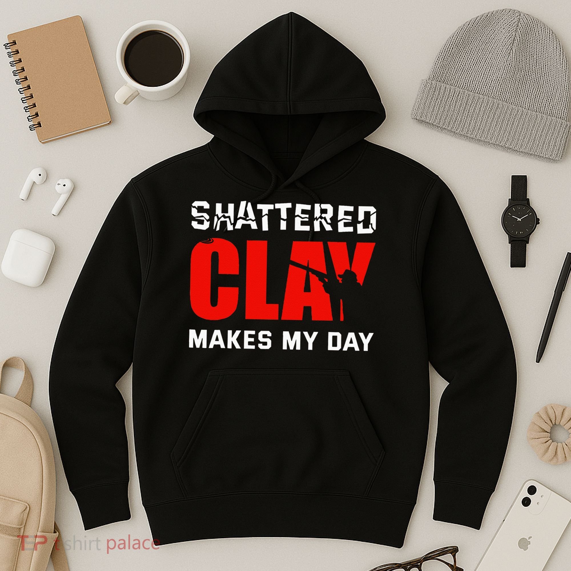 Shattered Clay Makes My Day Trap Skeet Shooting Clay Pigeon Hoodie