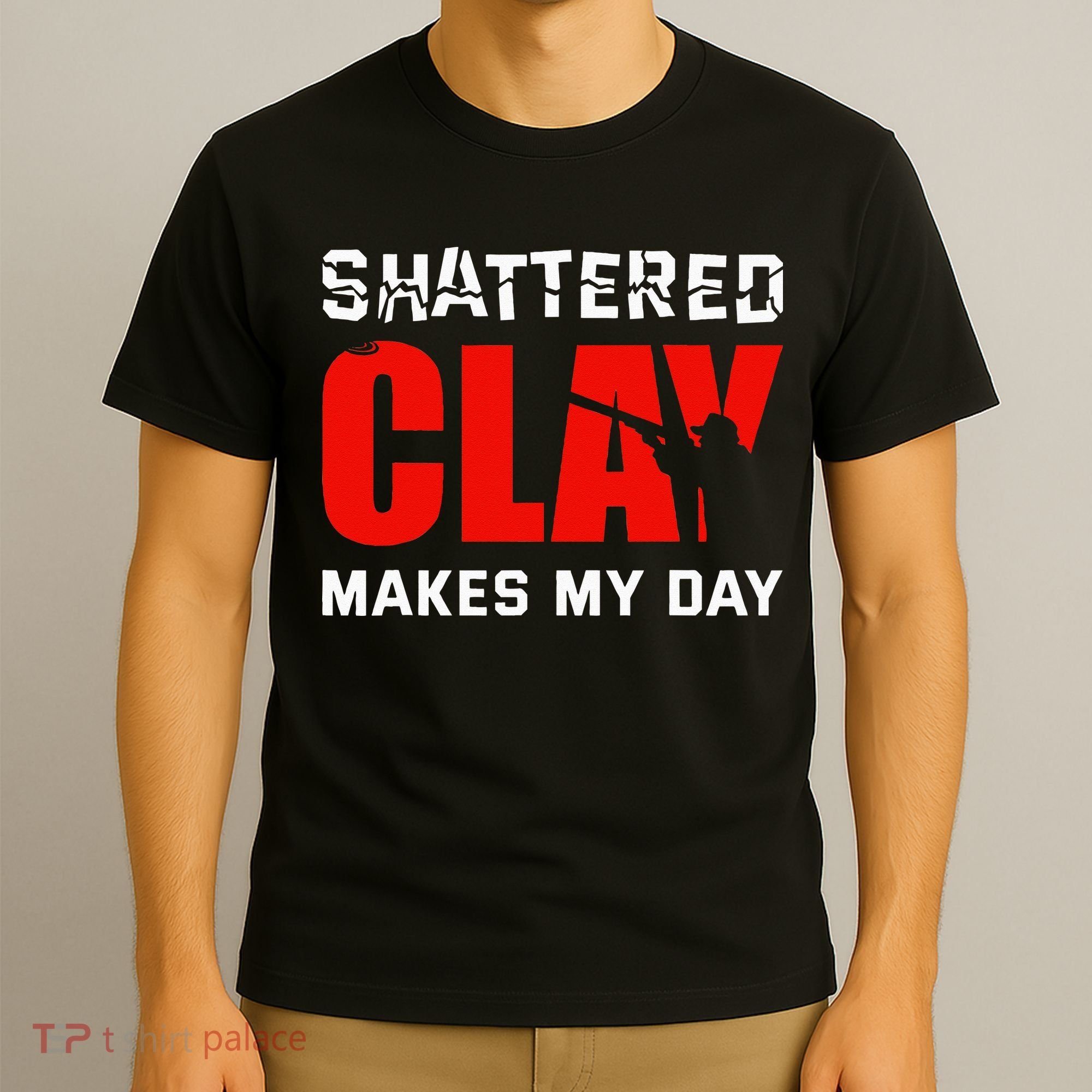 Shattered Clay Makes My Day Trap Skeet Shooting Clay Pigeon T-Shirt