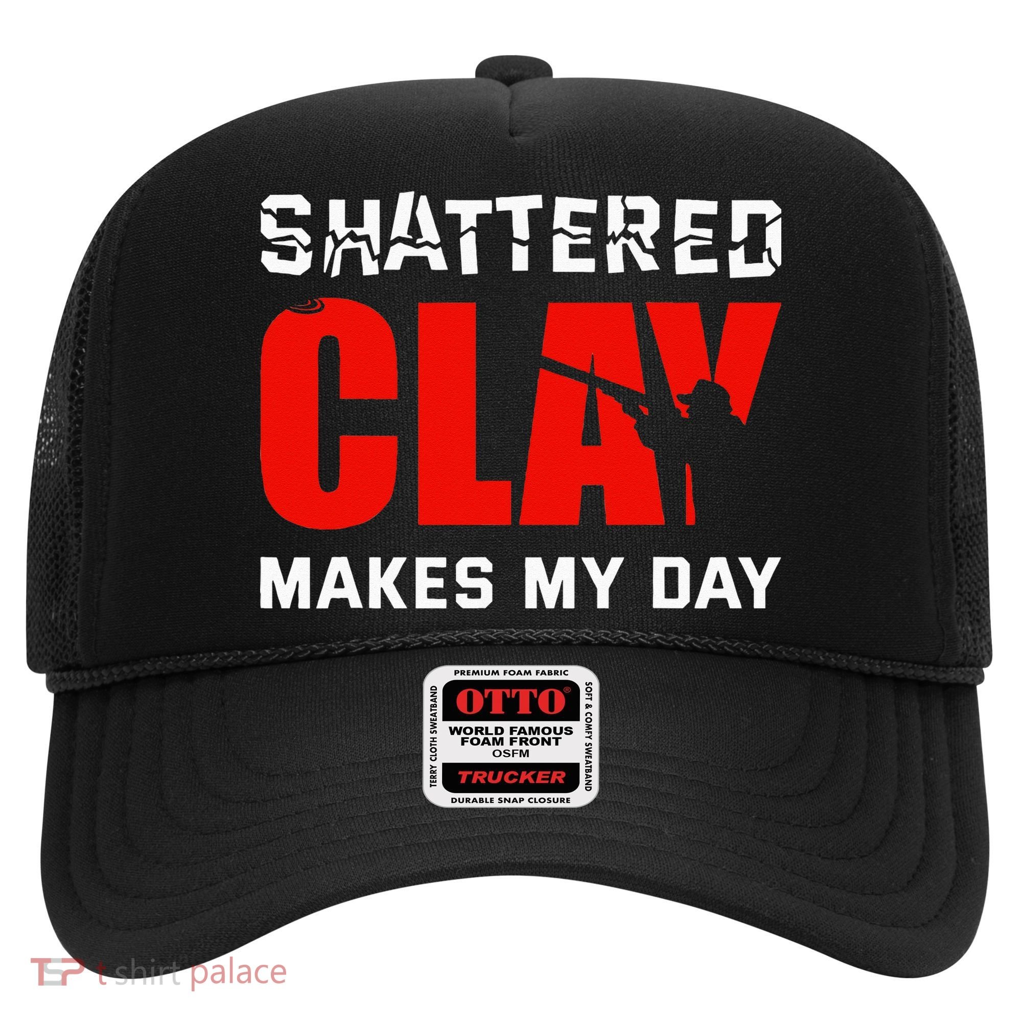 Shattered Clay Makes My Day Trap Skeet Shooting Clay Pigeon Hat