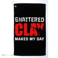 Shattered Clay Makes My Day Trap Skeet Shooting Clay Pigeon Golf Towel thumb 0