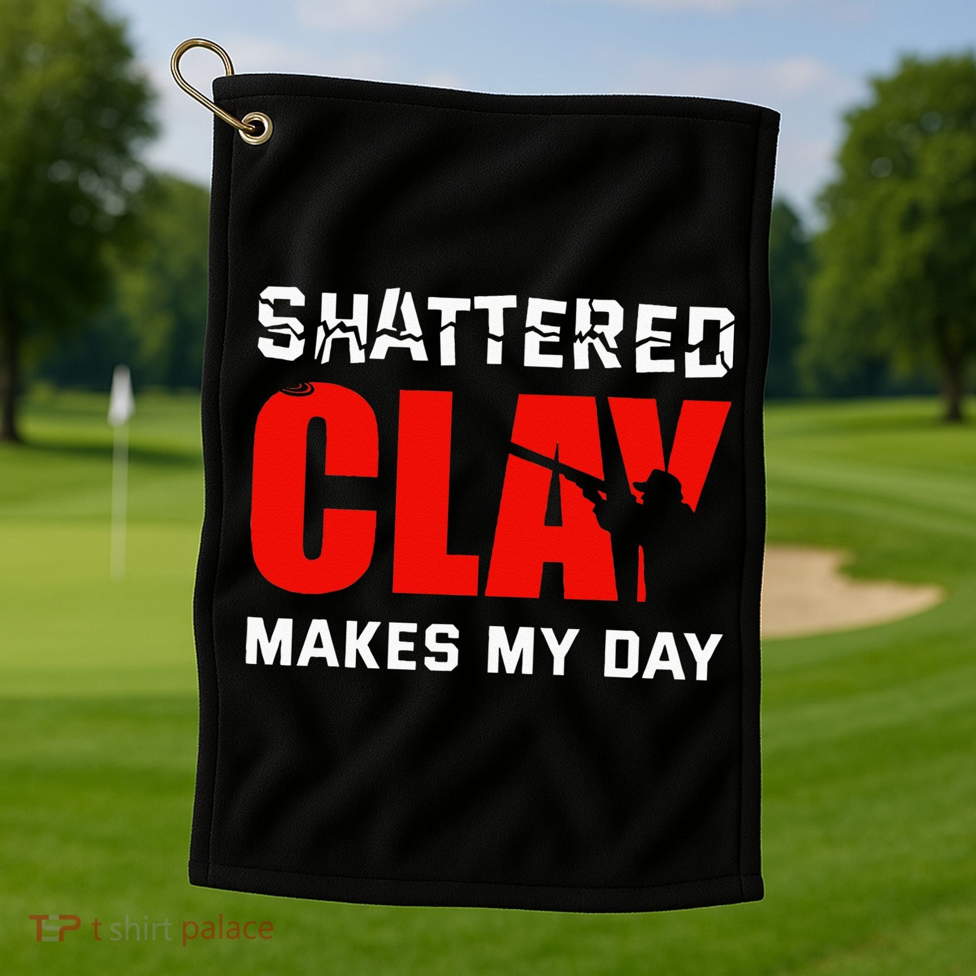 Shattered Clay Makes My Day Trap Skeet Shooting Clay Pigeon Golf Towel