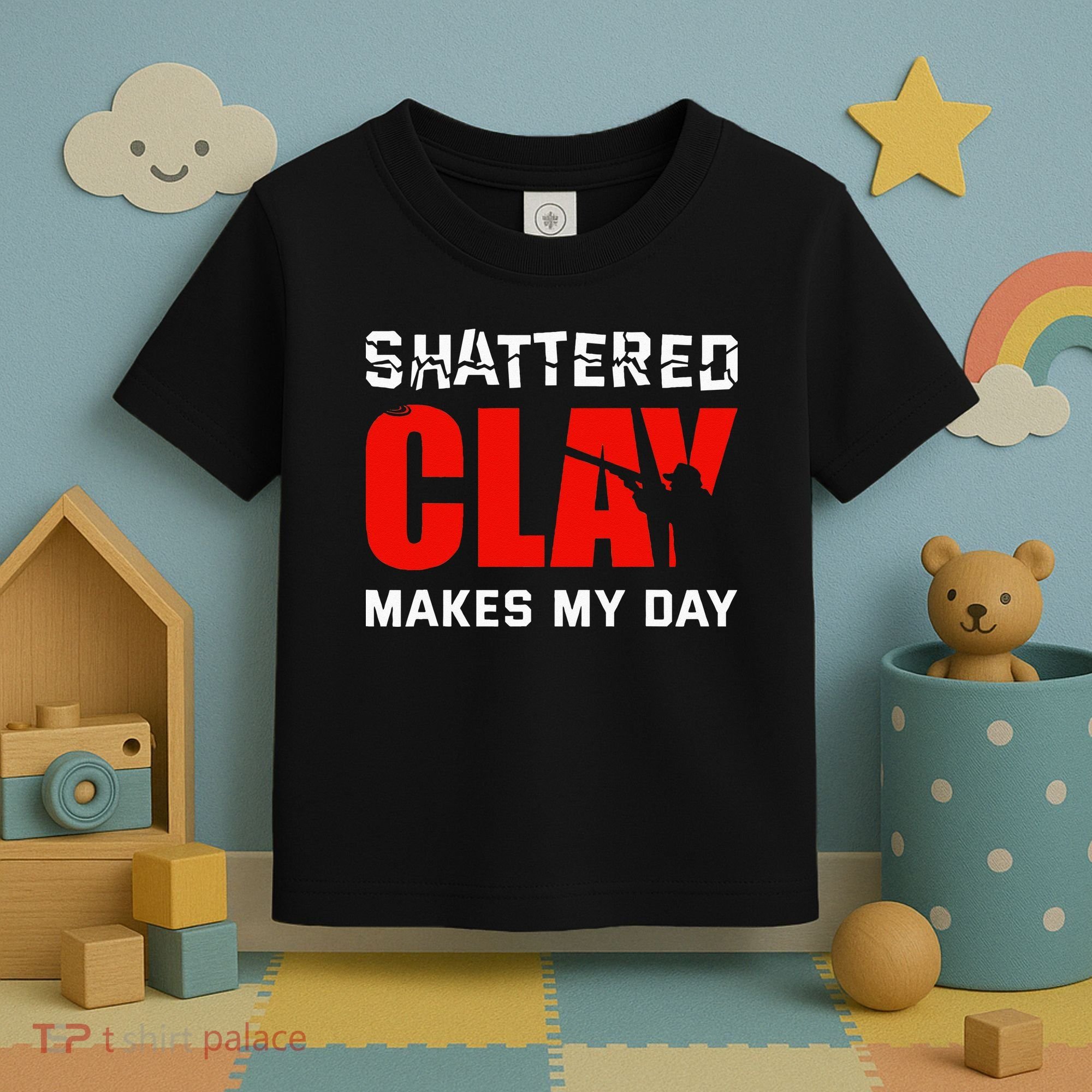 Shattered Clay Makes My Day Trap Skeet Shooting Clay Pigeon Toddler T-Shirt
