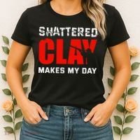 Shattered Clay Makes My Day Trap Skeet Shooting Clay Pigeon Women's T-Shirt thumb 2