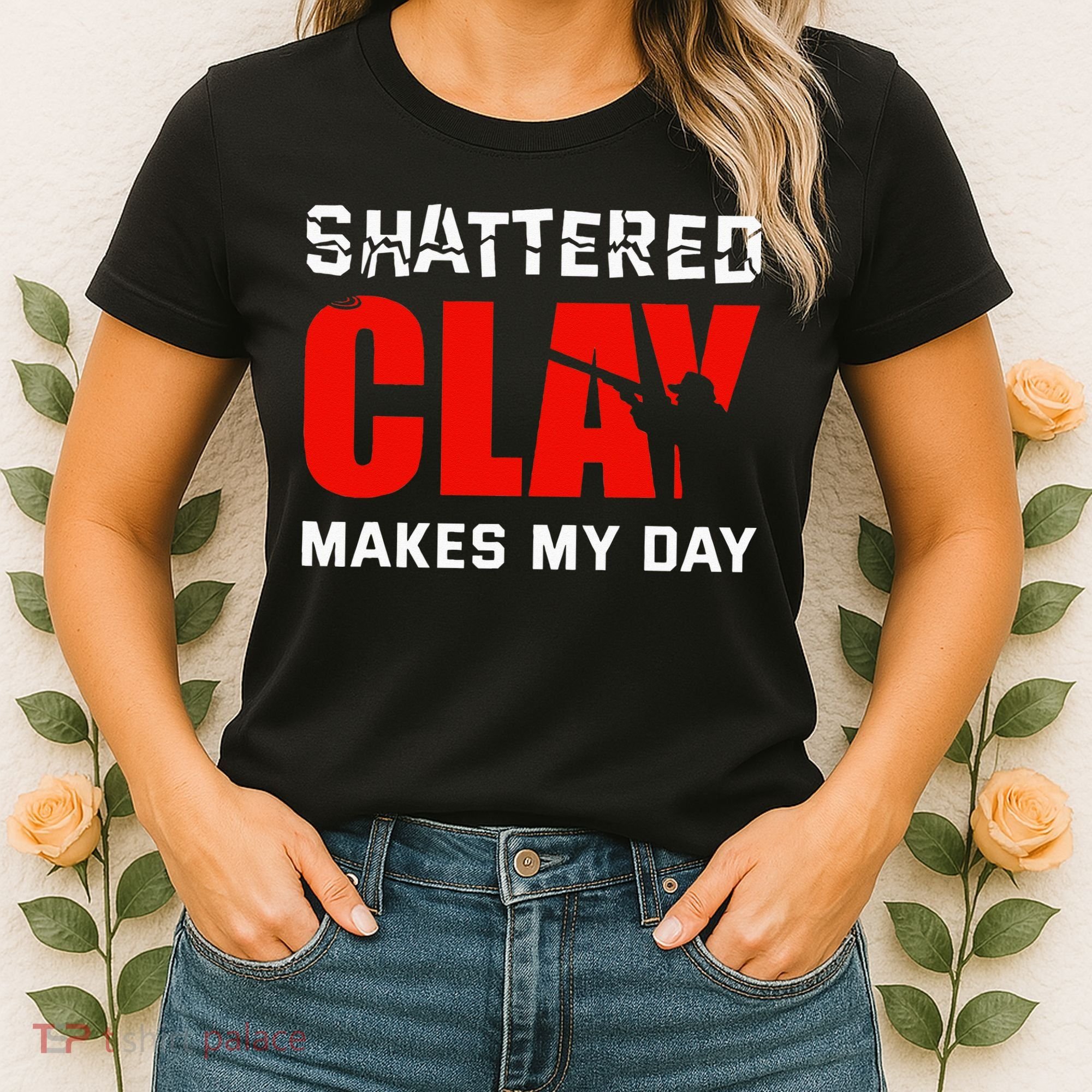 Shattered Clay Makes My Day Trap Skeet Shooting Clay Pigeon Women's T-Shirt