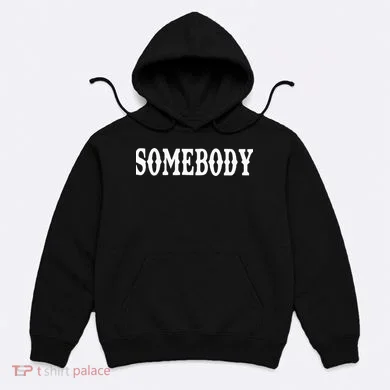 Somebody Couples Matching Somebody's Problem Hoodie