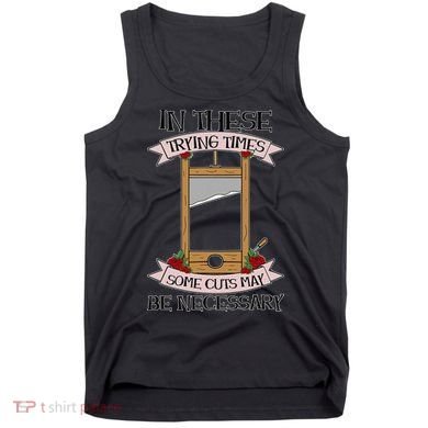 Some Cuts May Be Necessary Eat The Rich Political Protest Tank Top