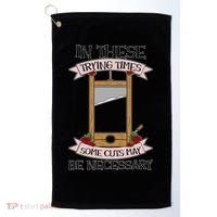 Some Cuts May Be Necessary Eat The Rich Political Protest Golf Towel thumb 0