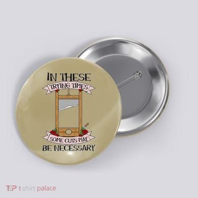 Some Cuts May Be Necessary Eat The Rich Political Protest Button
