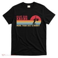 Slot Car More Than A Hobby Mini Car Drag Racing Slot Car Gift T-Shirt thumb 0