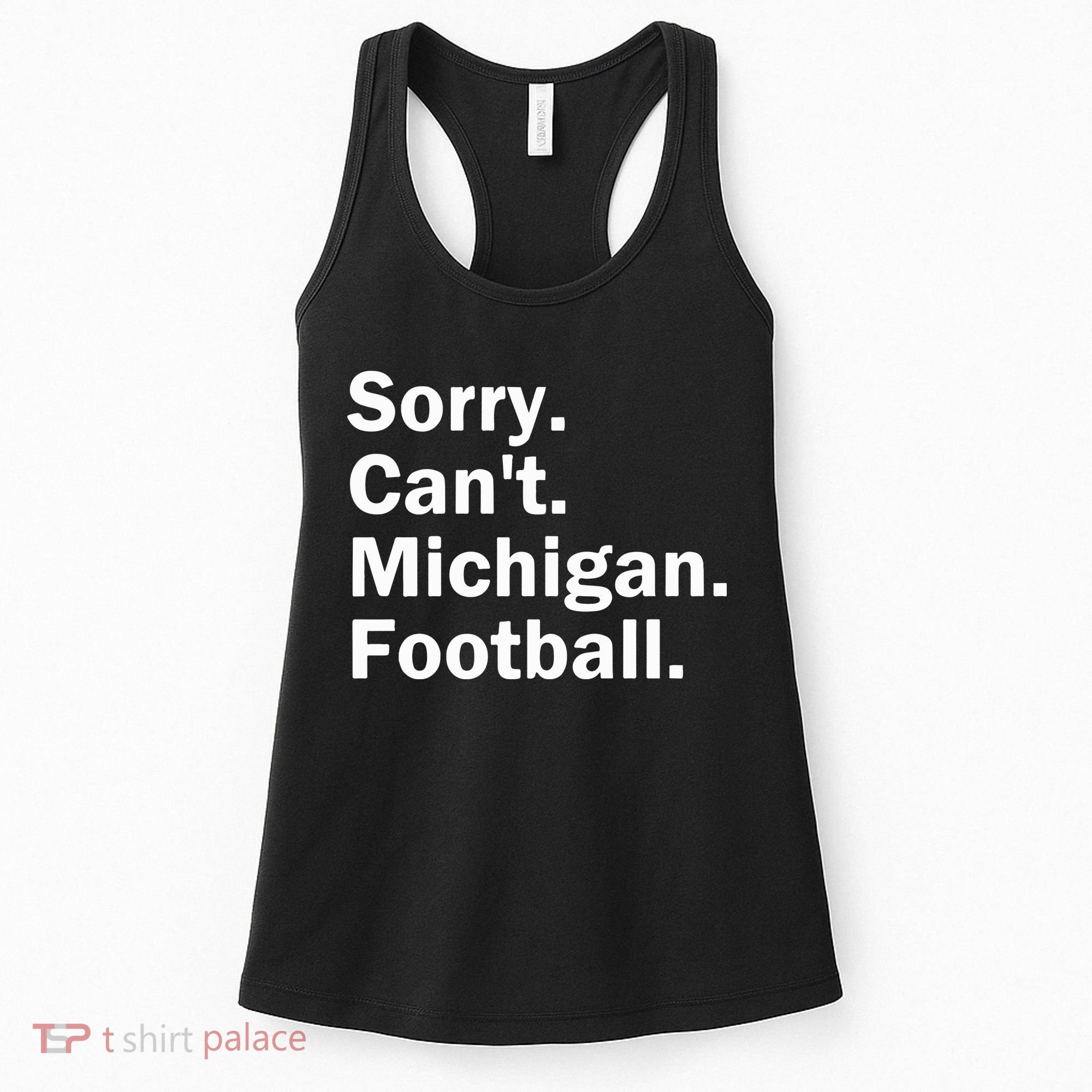 Sorry Cant Michigan Football Women's Tank Top