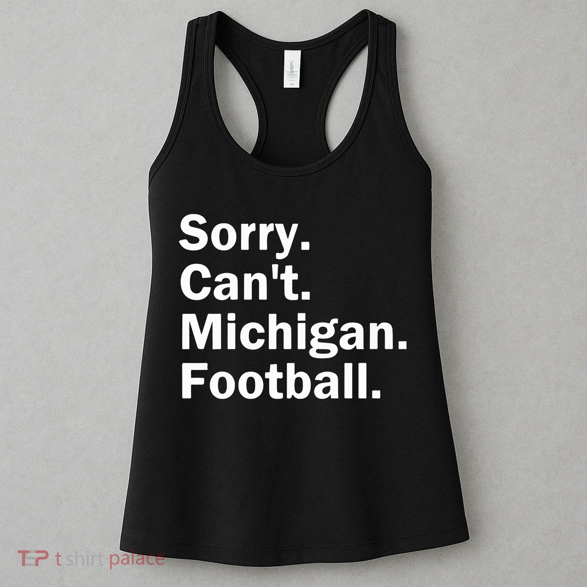 Sorry Cant Michigan Football Women's Tank Top