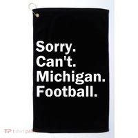 Sorry Cant Michigan Football Golf Towel thumb 0