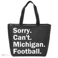 Sorry Cant Michigan Football Tote Bag thumb 0