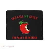 She Call Me Apple The Way I Be In Cider Mousepad thumb 0