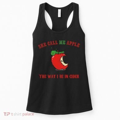 She Call Me Apple The Way I Be In Cider Women's Tank Top