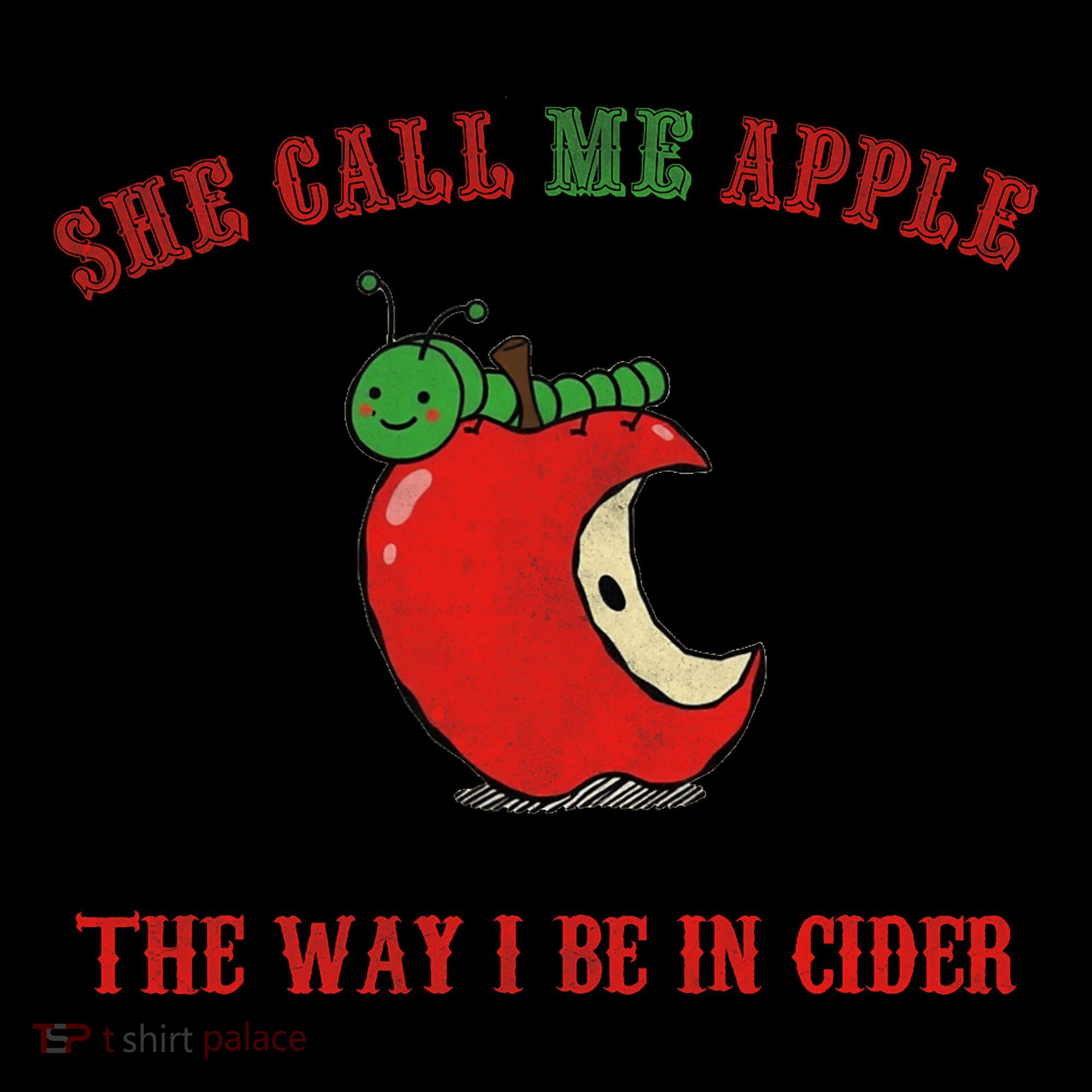 She Call Me Apple The Way I Be In Cider Tank Top