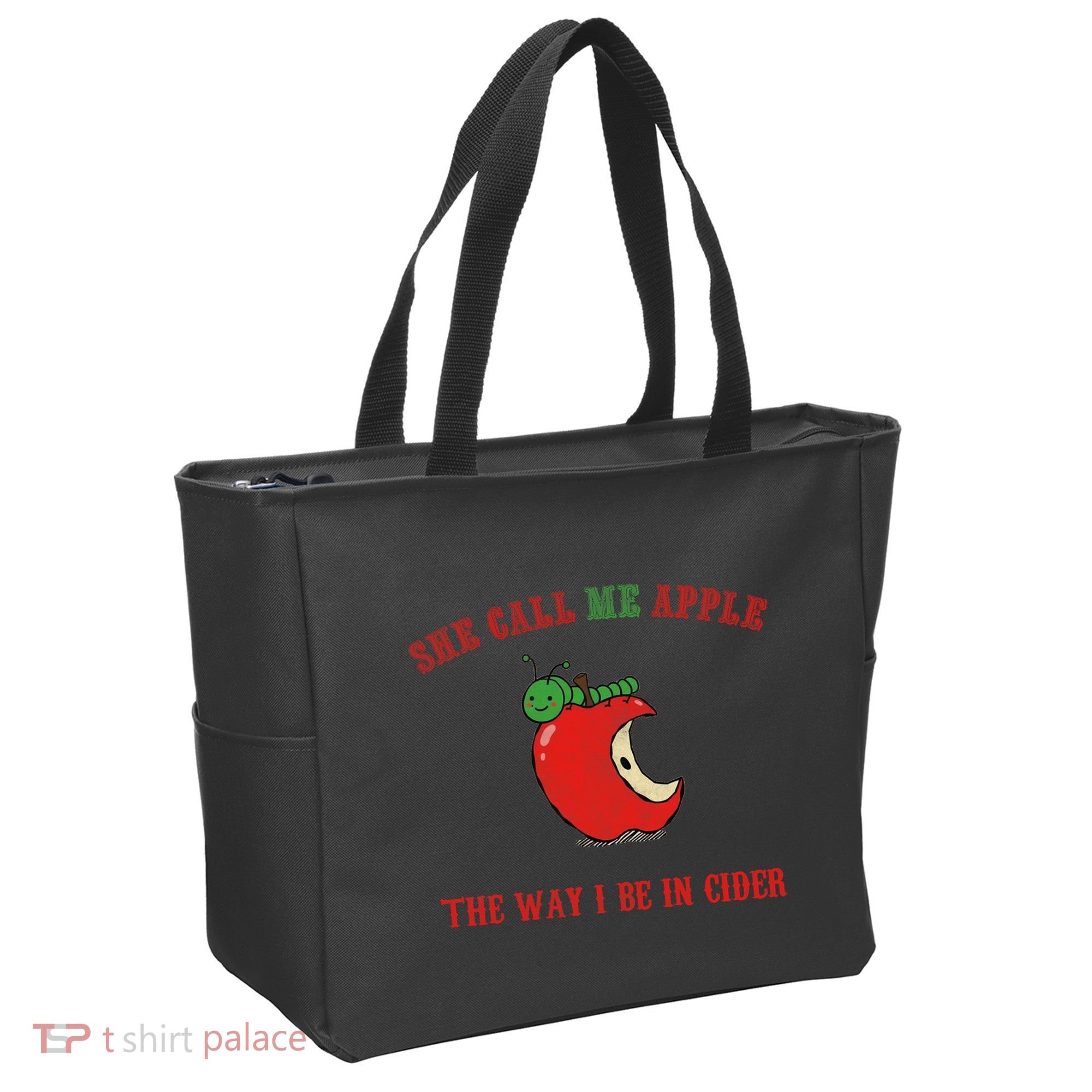 She Call Me Apple The Way I Be In Cider Tote Bag