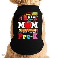 Stop Crying Mom Its My First Day Of Pre K Back To School Doggie Tank thumb 0
