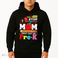 Stop Crying Mom Its My First Day Of Pre K Back To School Hoodie thumb 2