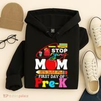 Stop Crying Mom Its My First Day Of Pre K Back To School Hoodie thumb 4