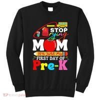 Stop Crying Mom Its My First Day Of Pre K Back To School Sweatshirt thumb 0