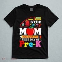 Stop Crying Mom Its My First Day Of Pre K Back To School T-Shirt thumb 5