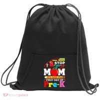 Stop Crying Mom Its My First Day Of Pre K Back To School Sweatshirt Cinch Pack Bag thumb 0