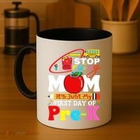 Stop Crying Mom Its My First Day Of Pre K Back To School Coffee Mug thumb 4