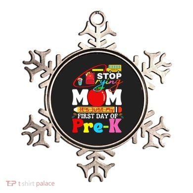 Stop Crying Mom Its My First Day Of Pre K Back To School Ornament