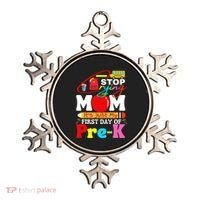 Stop Crying Mom Its My First Day Of Pre K Back To School Ornament thumb 0