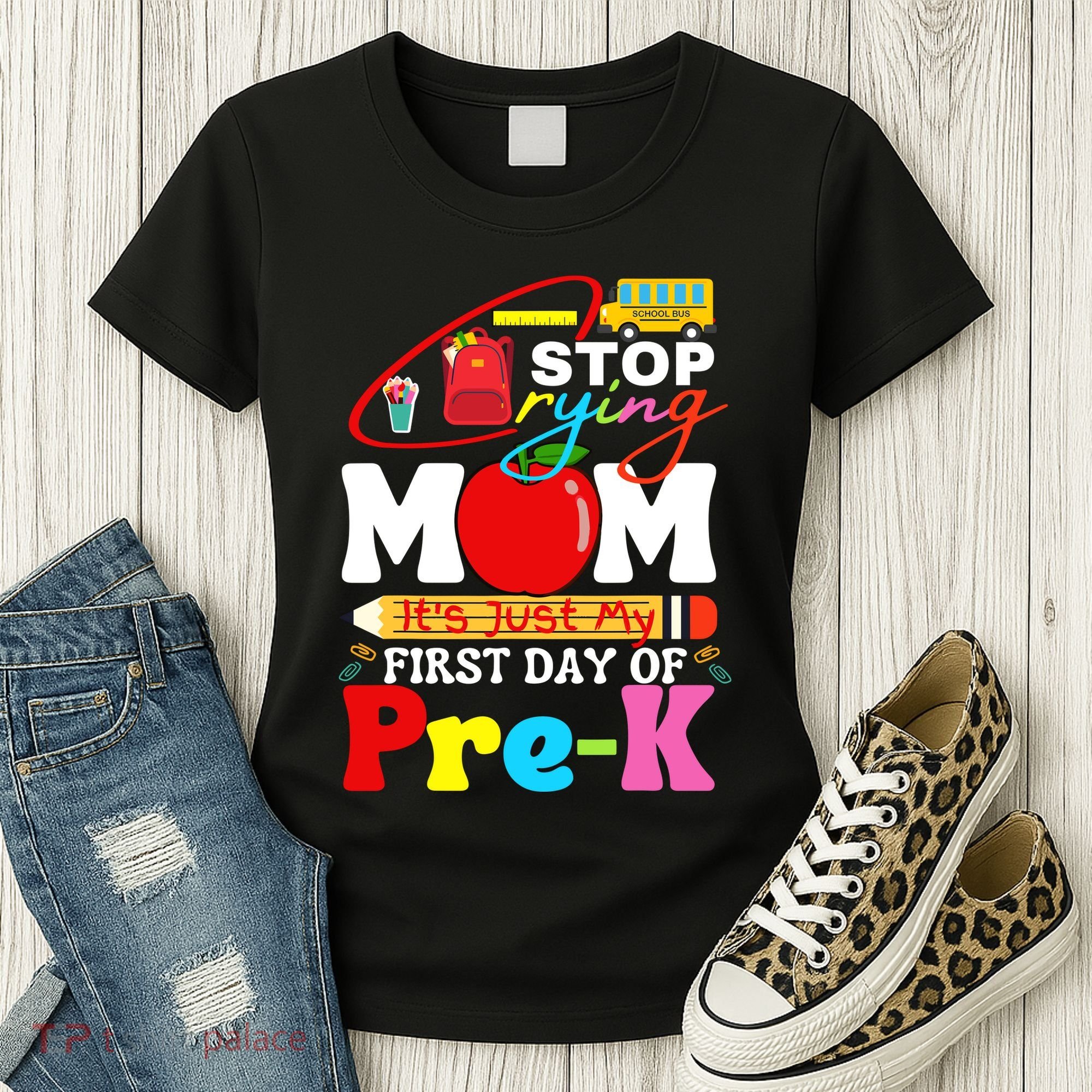 Stop Crying Mom Its My First Day Of Pre K Back To School Women's T-Shirt