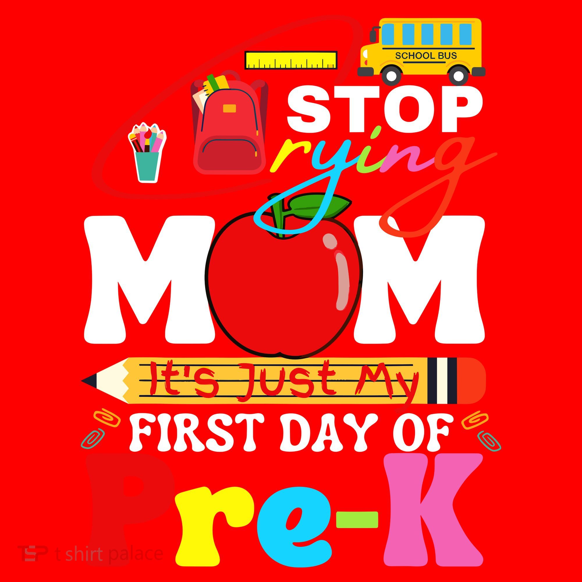 Stop Crying Mom Its My First Day Of Pre K Back To School Santa Hat