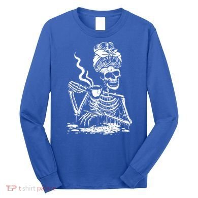 Skeleton Coffee Messy Bun Gift Front Design Funny Gift Long Sleeve Shirt