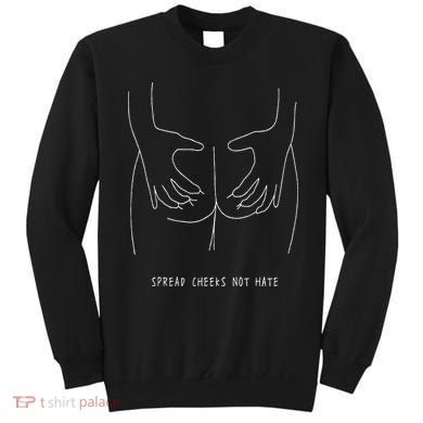 Spread Cheeks Not Hate Gym Fitness & Workout Sweatshirt
