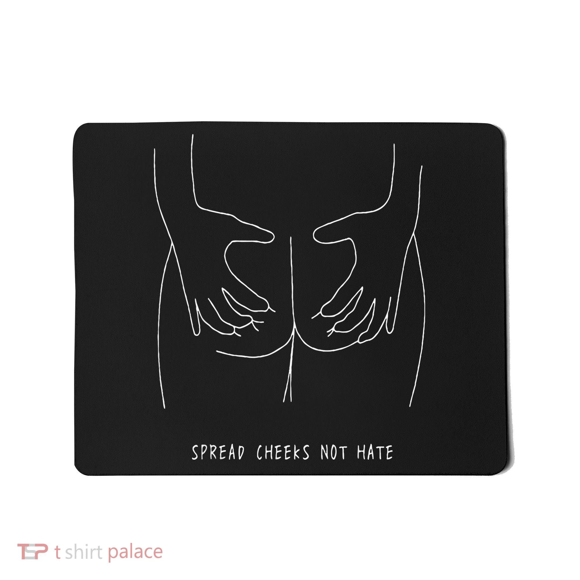 Spread Cheeks Not Hate Gym Fitness & Workout Mousepad