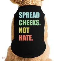 Spread Cheeks. Not Hate. Doggie Tank thumb 0