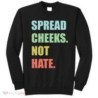 Spread Cheeks. Not Hate. Sweatshirt thumb 0