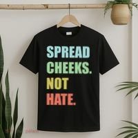 Spread Cheeks. Not Hate. T-Shirt thumb 2