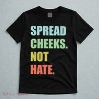 Spread Cheeks. Not Hate. T-Shirt thumb 5