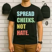 Spread Cheeks. Not Hate. T-Shirt thumb 6