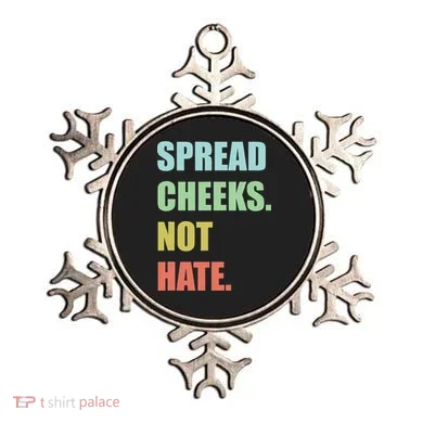 Spread Cheeks. Not Hate. Ornament