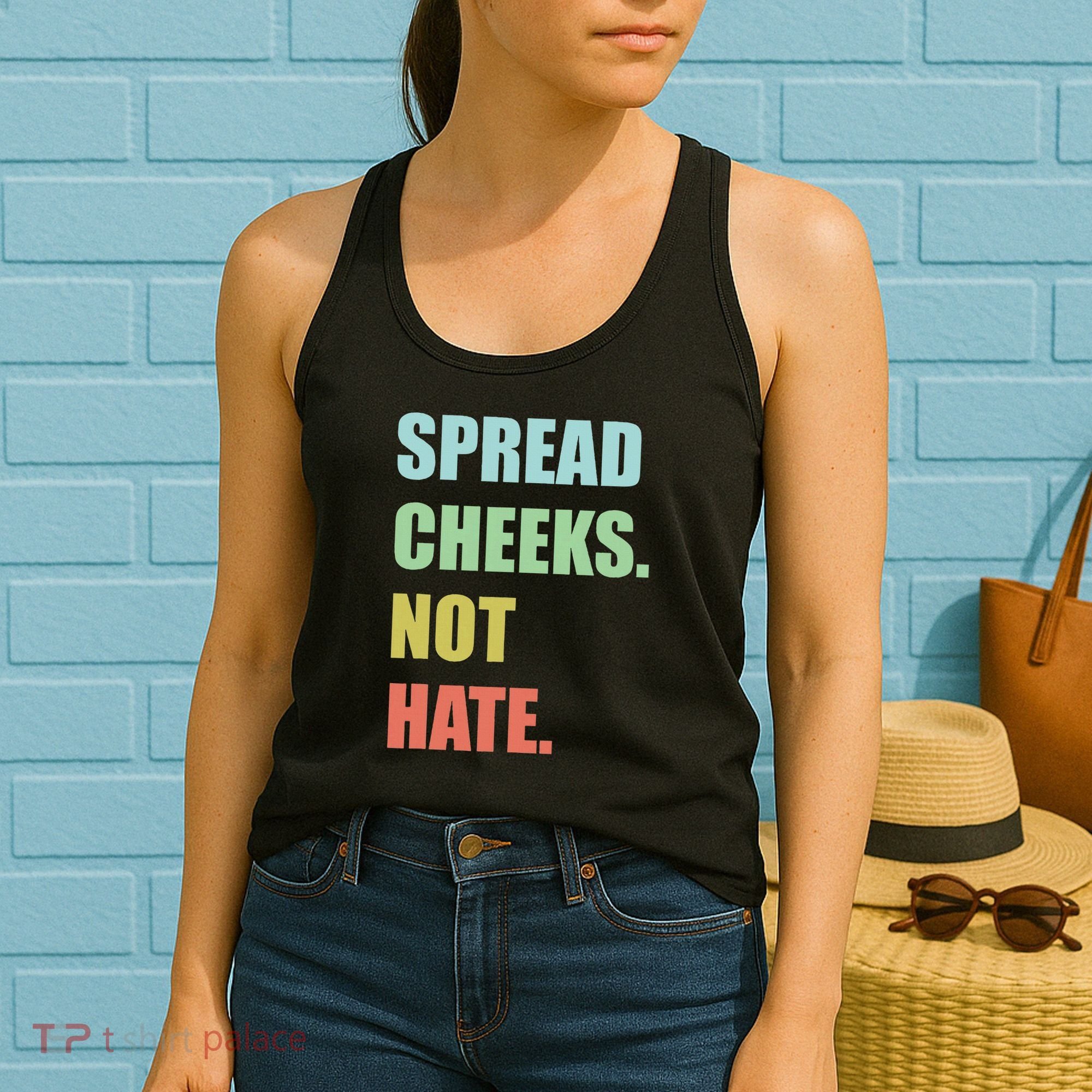 Spread Cheeks. Not Hate. Women's Tank Top