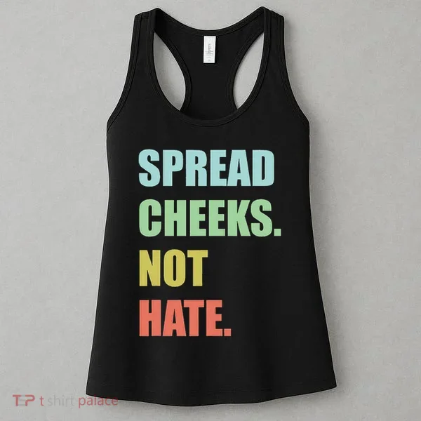 Spread Cheeks. Not Hate. Women's Tank Top