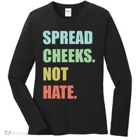 Spread Cheeks. Not Hate. Women's Long Sleeve Shirt thumb 0