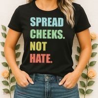 Spread Cheeks. Not Hate. Women's T-Shirt thumb 2