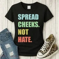 Spread Cheeks. Not Hate. Women's T-Shirt thumb 3