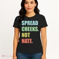Spread Cheeks. Not Hate. Women's T-Shirt thumb 4