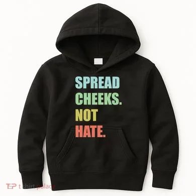 Spread Cheeks. Not Hate. Kids Hoodie